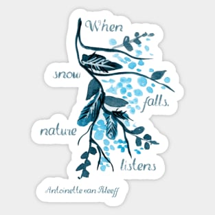 When snow falls Sticker